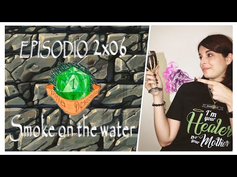 El Despertar del Antiguo (2x06): Smoke on the water || El Resurgir del Dragón