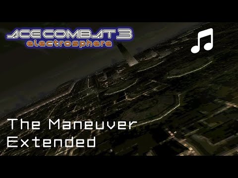 The Maneuver (Extended) - Ace Combat 3 ost