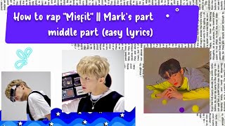 How to rap  Misfit   Marks part  ・゜middle part
