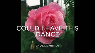 Could I Have This Dance - Anne Murray with lyrics