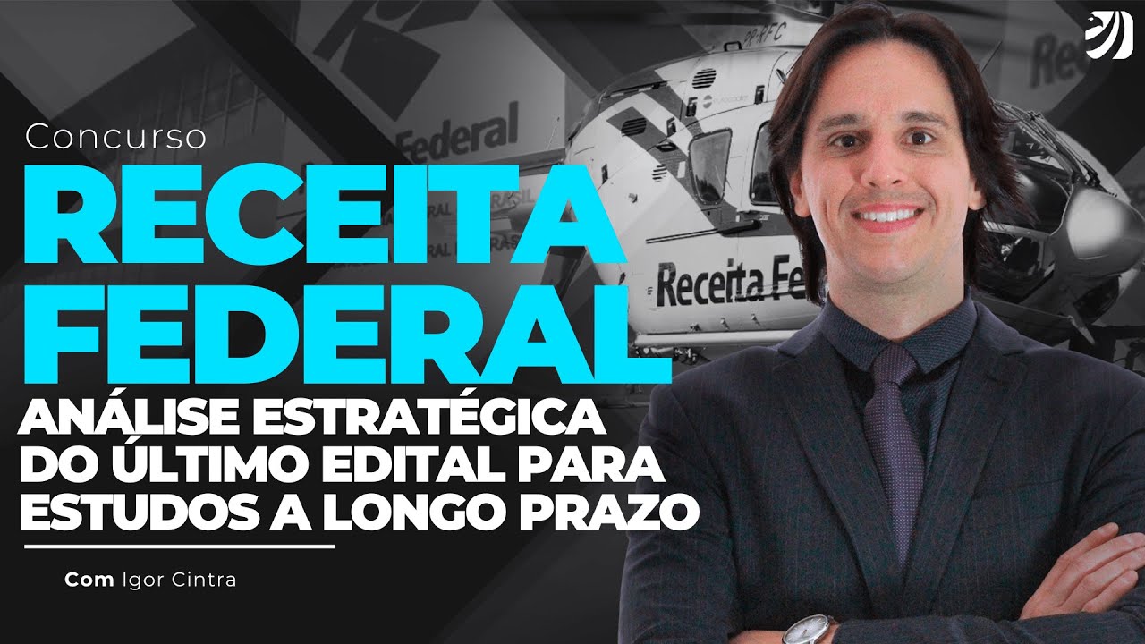 CONCURSO RECEITA FEDERAL: ANÁLISE ESTRATÉGICA DO ÚLTIMO EDITAL PARA ESTUDOS A LONGO PRAZO