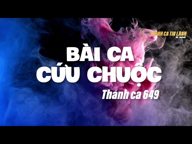 THÁNH CA 649 | BÀI CA CỨU CHUỘC | KARAOKE THÁNH CA TIN LÀNH