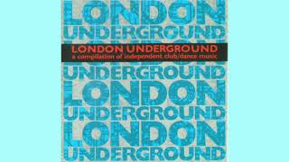 London Underground (A Compilation Of Independent Club/Dance Music) 1992 mix by Blood Brothers