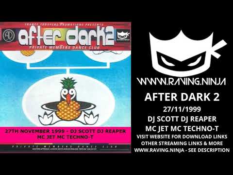 After Dark 2 27-11-1999 Dj Scott Dj Reaper Mc Jet Mc Techno T WWW.RAVING.NINJA happy hardcore makina