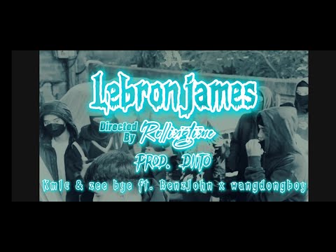 KMLC x ZEE BYE - Lebron James - Ft. BenzJohn WangDongBoy (Prod. DIITO)