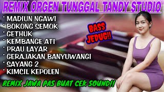 Download lagu REMIX ORGEN TUNGGAL TANDY STUDIO❗Remix jawa pas buat cek sound❗Madiun ngawi, Bokong semok, Gethuk mp3