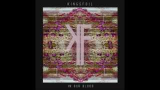 Kingsfoil | In Our Blood