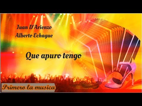 Juan D'Arienzo Alberto Echague      Que apuro tengo     1948