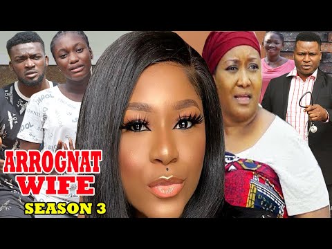 ARROGANT WIFE SEASON 3 -(Trending Movie) Destiny Etico 2021 Latest Nigerian Nollywood Movie Full HD
