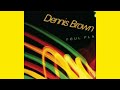 Dennis Brown ~ The World Is Troubled