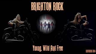 Brighton Rock ♠ Young,wild and free ♠ HQ
