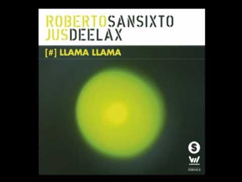 Roberto Sansixto & Jus Deelax  - Llama Llama (Official Audio)