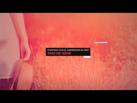 Thomas Gold & Harrison & HIIO - Take Me Home [ARMADA MUSIC]