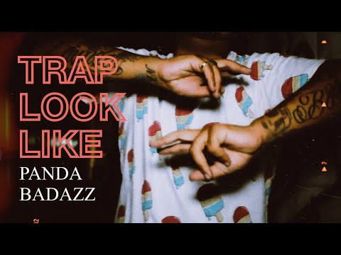 Panda Badazz - "Trap Look Like" (Snippet)
