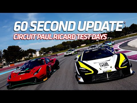 60 SECOND UPDATE - Circuit Paul Ricard Test days