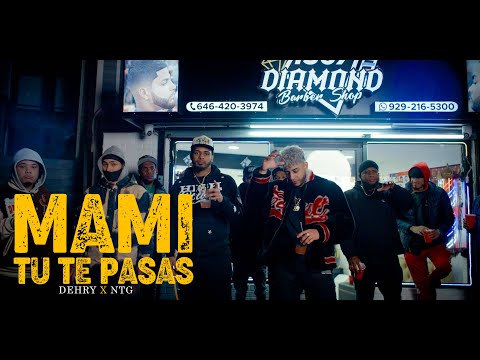 NTG X Dehry - Mami tu te Pasas - Video Oficial