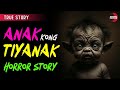 ANG ANAK KONG TIYANAK: TRUE HORROR STORY | TAGALOG HORROR STORIES