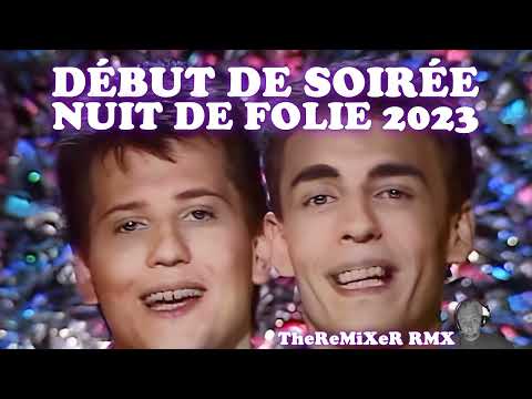 DÉBUT DE SOIRÉE - NUIT DE FOLIE 2023 (TheReMiXeR RMX)