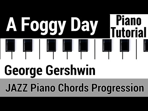 A Foggy Day - George Gershwin