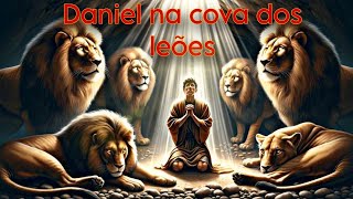 Daniel na cova dos leoes  e a providência e livramento de Deus.