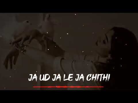 Ja Ud Ja Le Ja Chithi Mery Dholy Di [Slowed +Reverb] 2025 [Tayyaba Khan]