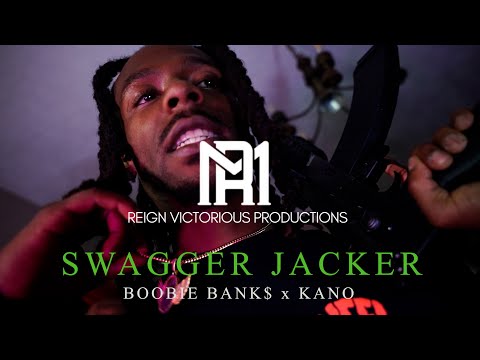 Boobie Bank$ x Kano x SWAGGER JACKER [OFFICIAL VIDEO]