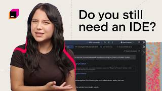 Do You Still Need an IDE If Agents Write Your Code?