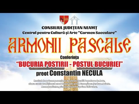 Pr. Constantin NECULA - Conferința „Bucuria postirii – Postul bucuriei”