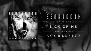 Beartooth - Sick of Me (Audio)