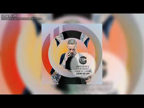 Christopher S x Slin Project x René de la Moné - Living My Life (Official)