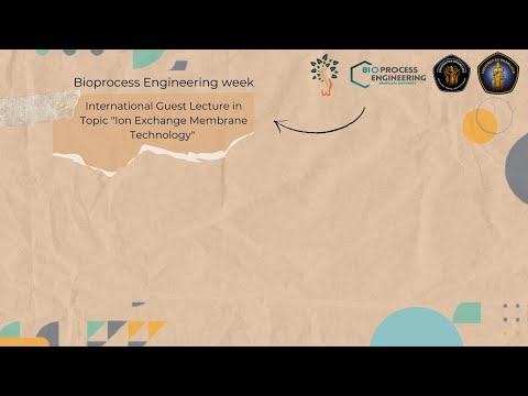 Bioprocess Engineering Guest Lecture - Fundamentals of Ion Exchange Membranes and Applications