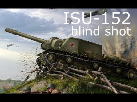 ISU-152 WoT - Blind Shot