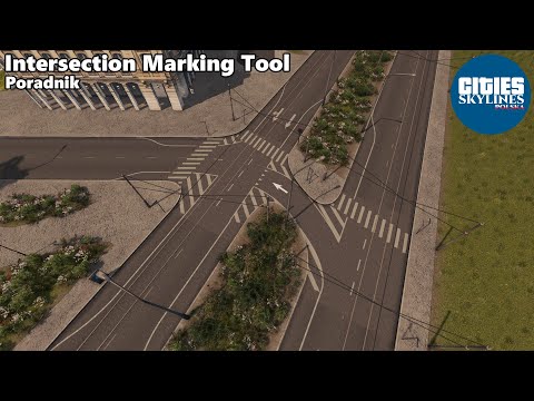 Intersection Marking Tool - poradnik Cities Skylines.