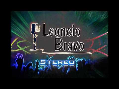 LEONCIO BRAVO STEREO EL BUHO  10 de febrero noche de divas