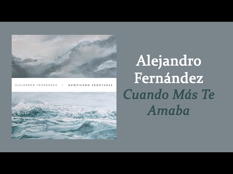 Video thumbnail for Cuando Más Te Amaba
