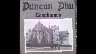 Duncan Dhu - Casablanca