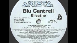 Blu Cantrell feat. E-40 -- Breathe (Rap Version)