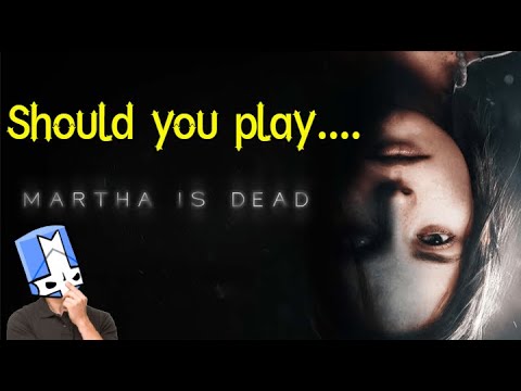 Should you play... Martha is Dead?