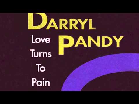 Darryl Pandy - Love Turns To Pain (Big House Mix)