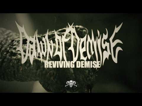 DAWN OF DEMISE – Reviving Demise