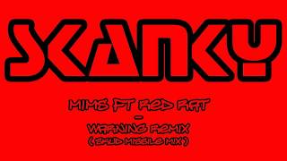 Mims Ft Red Rat -Warning Remix (Skud missile mix)