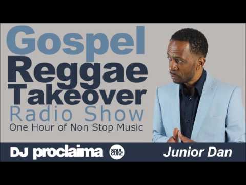 ONE HOUR GOSPEL REGGAE 2016 DJ Proclaima Reggae Takeover 7th October