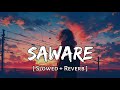 Saware Slowed Reverb Sad Song Arijit Singh Dhalti Raat Ka Ek Musafir