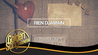 Download lagu RIEN DJAMAIN Kucoba Lagi... mp3