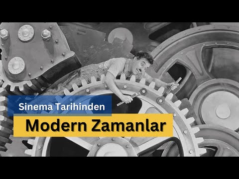 Modern Zamanlar: Sinema Tarihinden