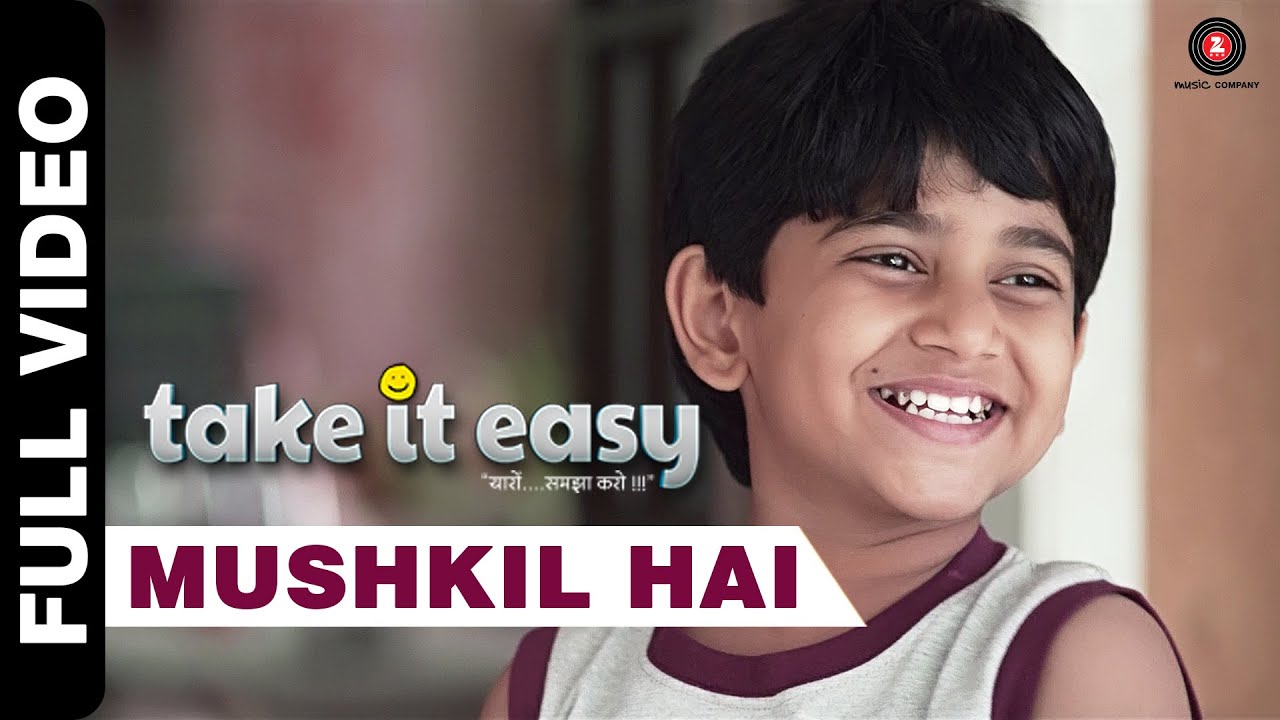 Mushkil Hai – Ii Lyrics | Take It Easy | Sneha Pant, Supriya Thakkur