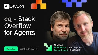 Peter Wilson & Davide Eynard - cq - Stack Overflow for Agents - AI Native DevCon June 2026