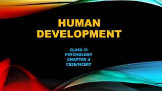 CLASS-11,PSYCHOLOGY,CHAPTER-4, HUMAN DEVELOPMENT-INTRODUCTION, #cbse #ncert #class11 #psychology