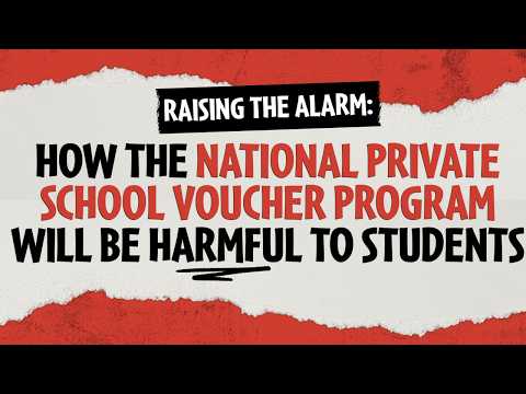 Raising the Alarm: How the National Private School Voucher Program Will Be Harmful to Students