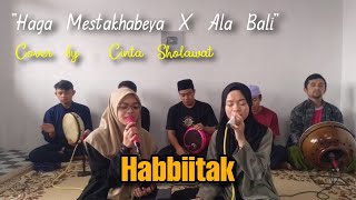 Download lagu Habbiitak (Haga Mestakhabeya x Ala Bali) Versi Hadroh || Cover by : Hadroh Cinta Sholawat mp3